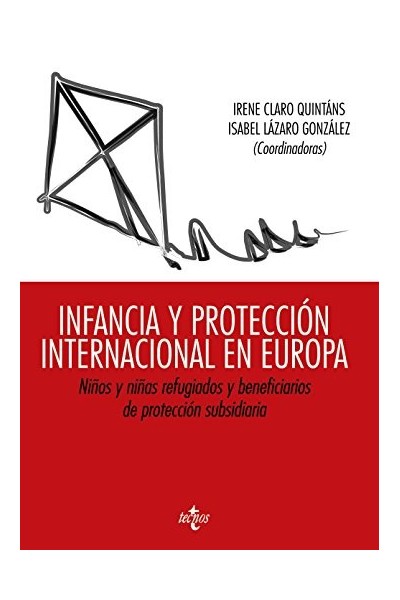 Infancia Y Protección Internacional En Europa: niños y niñas refugiados y beneficiarios de protección subsidiaria